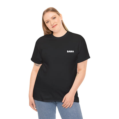Baka T-Shirt