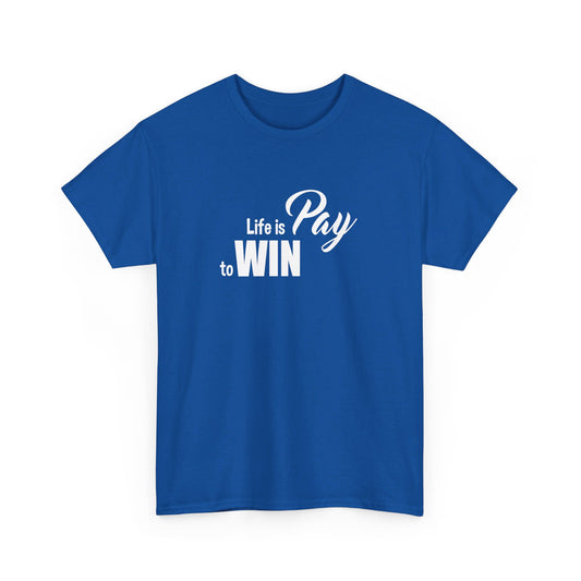 Pay To Win T-Shirt