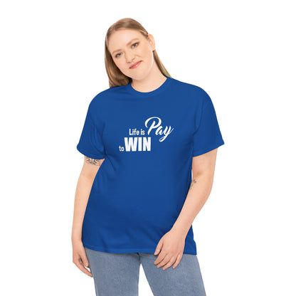 Pay To Win T-Shirt