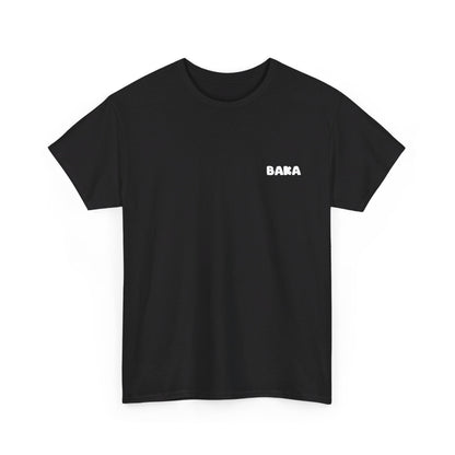 Baka T-Shirt