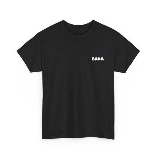 Baka T-Shirt
