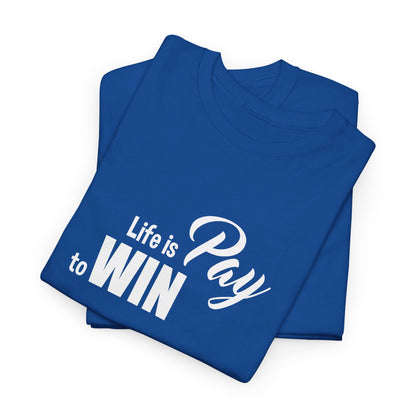 Pay To Win T-Shirt