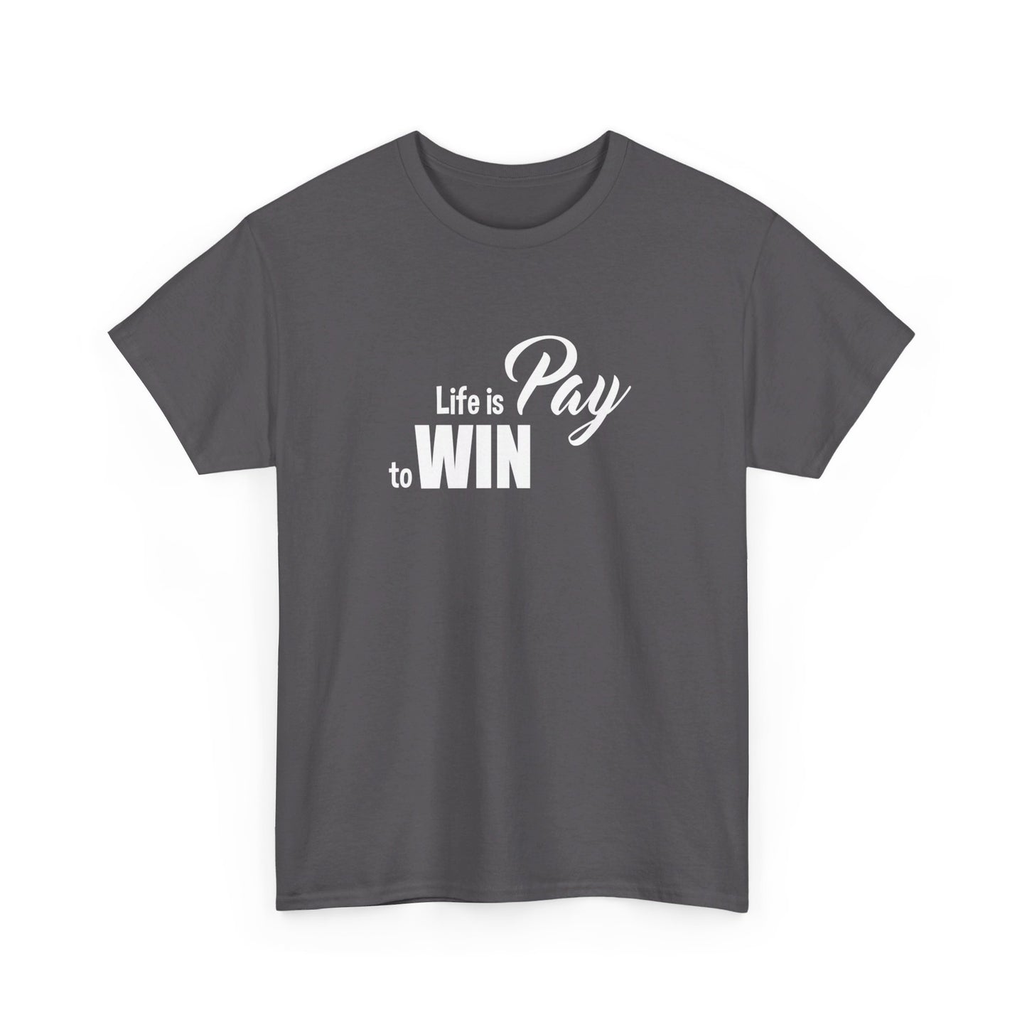 Pay To Win T-Shirt